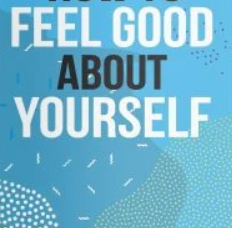 Feel Good About Yourself